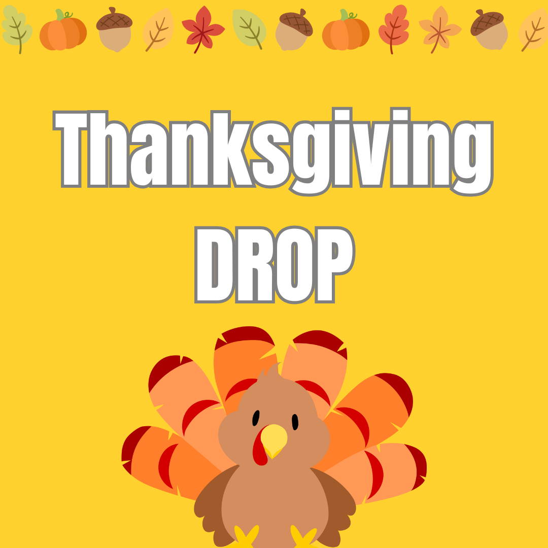 Thanksgiving Drop